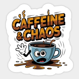 Caffeine & Chaos - Funny Coffee Lover Design Sticker